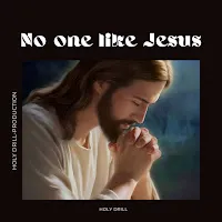 Holy Drill — No One Like Jesus — обложка